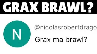 GRAX... MA BRAWL STARS???