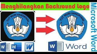 Part II: Menghilangkan Background Logo/Gambar Di Microsoft Word (MS. Word) Hanya 2 Menit