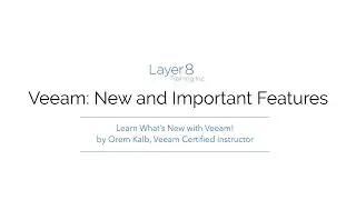 Veeam: New and Important Features