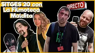 🔴 SITGES 2020 con La Filmoteca Maldita