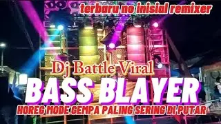 DJ BATTLE CEKSOUND VIRAL || BASS BLAYER RASA GEMPA PALING SERING DI PUTAR