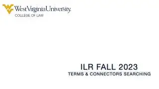 Intro to Legal Research 2023: Terms & Connectors Searching
