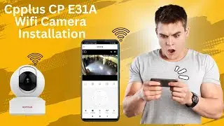 Cp plus CP E31A Camera Installation | Cp plus CP E31A Camera Mobile me Kaise Install Kare |