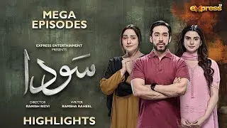 Sauda Mega Episodes | HIGHLIGHTS | Ali Rehman Zubab Rana | New Drama Serial | Express TV