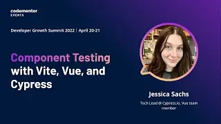 Component Testing with Vite, Vue, and Cypress | Jessica Sachs