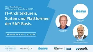 IT-Architekturen, Suiten und Plattformen der SAP-Basis - SAP Competence Center Summit 2024