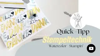 Watercolor  Stampin'- Step-by-Step Anleitung  Stempeltechnik für ein tolles, schnelles Kartendesign