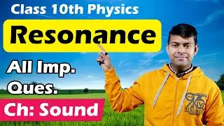 Resonance (in Sound) | Important Questions in Physics | Class 10th 2024 Exam