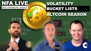 NFA LIVE: MARKET VOLATIILITY, ALTCOIN COLLASE & BUCKET LISTS