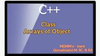 Array of Object in C++/ Array of Object in Classes/Object creation... Tamil