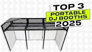 Top 3 BEST Portable DJ Booths