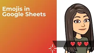 Emojis in Google Sheets