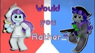 Would You Rather..? I Roblox