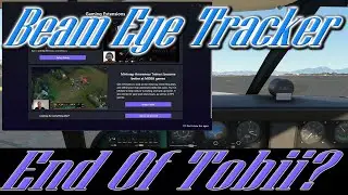 Beam Eye Tracker May Be The End Of Tobii | MSFS DCS ATS