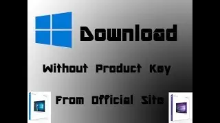 How to Download Windows without Key from Official Site