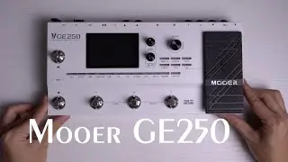 Mooer GE250 | unboxing & sound demo