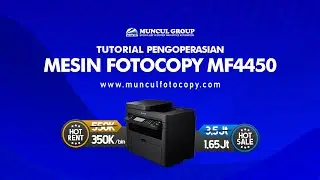 TUTORIAL PENGOPERASIAN MESIN FOTOCOPY MF4450