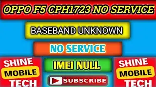 Oppo F5 No Service Solution | CPH1723 Imei Repair Cm2 | Oppo F5 Baseband UnknownFix