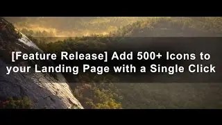 [Feature Release] Add 500+ Icons to your Landing Page with a Single Click