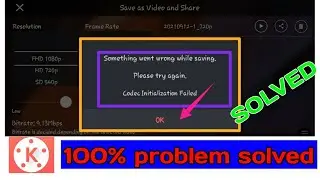 🔥problem fix💯!codec initialization failed kinemaster!1 trick solved problem✔✔