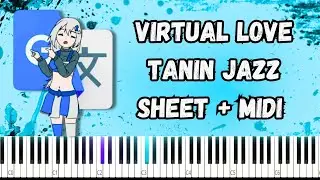 Virtual love / Tanin Jazz (Google Traductor Chan) PIANO TUTORIAL SHEET + MIDI