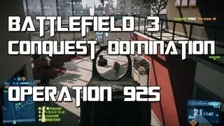 Battlefield 3 | Conquest Domination: Operation 925 | SKS In your face!