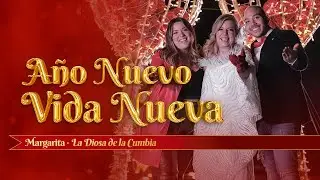 Margarita La Diosa De La Cumbia ft. Johny Alvear y Mafer Vargas - Año Nuevo, Vida Nueva