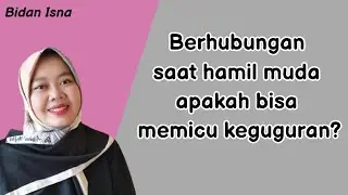 IS IT PERMISSIBLE TO HAVE SEX IN EARLY PREGNANCY? CAN IT TRIGGER A MISCARRIAGE? PREGNANT WOMEN'S ...