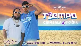 Chimbala x M8kka - Tiempo ( Oficial Video )
