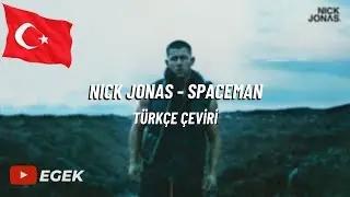 Nick Jonas - Spaceman | TÜRKÇE ÇEVİRİ