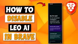 How To Disable Leo AI In Brave Browser