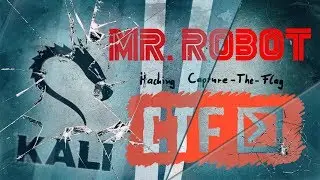 CTF #2 | Mr Robot CTF Walkthrough | Kali Linux 2018.2 |