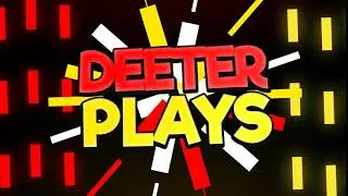[ Intro ] - DeeterPlays - By RadiateFX