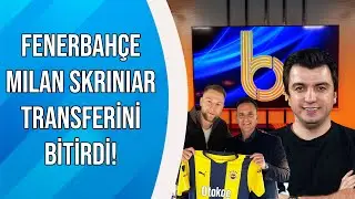 Fenerbahce Completes Milan Skriniar Transfer! | Historic Transfer Scam for Galatasaray