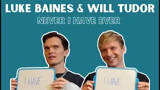 #ETSW : Luke Baines and Will Tudor play Never Have I Ever