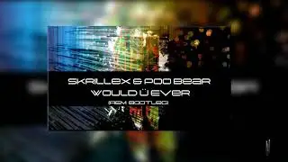 Skrillex & Poo Bear - Would Ü Ever [AEM Hardstyle Bootleg]