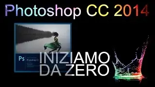 Photoshop 2014 CC - Partiamo da Zero! #2 [Strumento Testo]