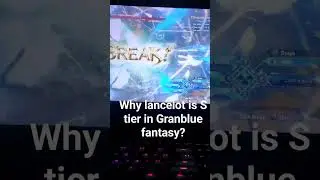 Lancelot is too OP in Granblue fantasy!!!!