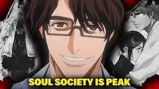 The Soul Society Arc is Perfection...  (Part 2)