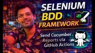 END TO END SELENIUM BDD FRAMEWORK | EMAIL CUCUMBER REPORTS | GITHUB ACTIONS | CICD | PART 2