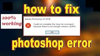 How to fixed not enough memory (RAM) Photoshop || photoshop any version