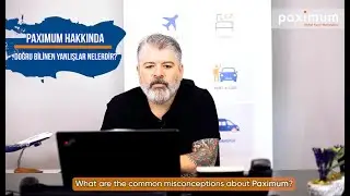 Paximum Global Travel Marketplace - Paximum Hakkında Doğru Bilinen Yanlışlar