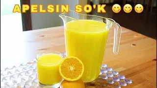 APELSIN SHARBATI / АПЕЛЬСИНОВЫЙ СОК 🍊