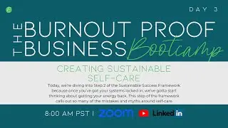 Burnout-Proof Business Bootcamp - Day 3
