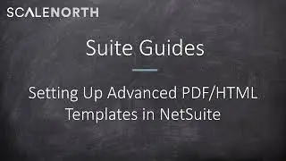 How to Set Up Advanced PDF and HTML Templates in NetSuite