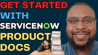 ServiceNow Product Documentation - Docs.ServiceNow.com | CTA Journey