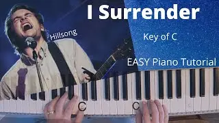 I Surrender -Hillsong (Key of C)//EASY Piano Tutorial