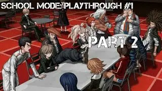 Danganronpa: Trigger Happy Havoc School mode No Commentary part 2 (PS4)