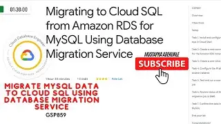 Migrating to Cloud SQL from Amazon RDS for MySQL Using Database Migration Service Explanation GSP859