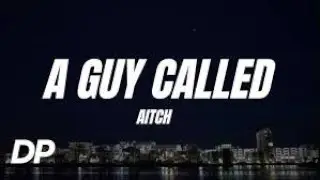 A Guy Called? | Aitch (Lyrics Clean)